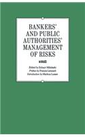 Bankers' and Public Authorities' Management of Risks