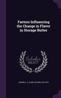 Factors Influencing the Change in Flavor in Storage Butter