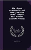 The Life and Correspondence of the Right Honble Henry Addington, First Viscount Sidmouth Volume 3: (English)