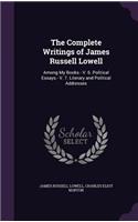 The Complete Writings of James Russell Lowell