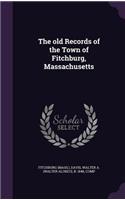 The old Records of the Town of Fitchburg, Massachusetts