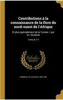 Contributions à la connaissance de la flore du nord-ouest de l'Afrique