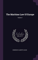 The Maritime Law Of Europe; Volume 1