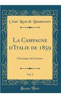 La Campagne d'Italie de 1859, Vol. 2