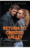 Enchanted Souls Series Return To Crested Valley Book 4