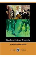 Sherlock Holmes Triomphe (Dodo Press)