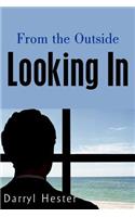 From the Outside Looking In: (English)