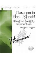 Hosanna in the Highest! (I Sing the Almighty Power of God)