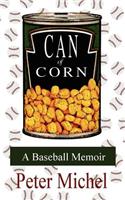 Can Of Corn: A Baseball Memoir(English)