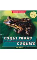 Coqui Frogs and Other Latin American Frogs / Coquíes Y Otras Ranas de Latinoamérica