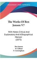 The Works Of Ben Jonson V7