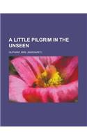 A Little Pilgrim in the Unseen: (English)