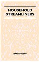 Household Streamliners