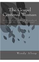 The Gospel-Centered Woman