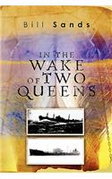In the Wake of Two Queens