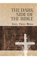 The Dark Side of the Bible