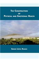 Construction of Physical and Emotional Health