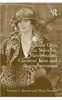 Elinor Glyn as Novelist, Moviemaker, Glamour Icon and Businesswoman
