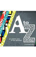 A to Z an artistic view of the alphabet