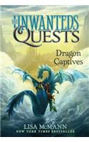 Dragon Captives: (Unwanteds Quests)