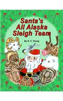 Santa's All Alaska Sleigh Team