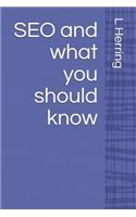 SEO and what you should know