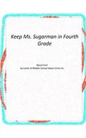 Keep Ms. Sugarman in Fourth Grade