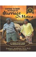 Learning to Build and Maintain the Marriage Union