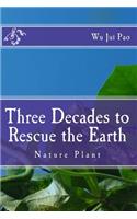 Three decades to rescue the Earthe