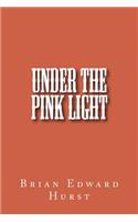 Under the Pink Light