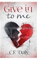 Give In To Me