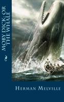 Moby Dick; Or the Whale