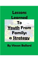 Lessons Learned to Youth From Family