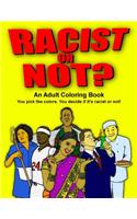 Racist or Not?: An Adult Coloring Book(English)