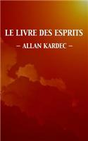 Le Livre des Esprits (Édition intégrale): (French)