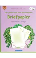 BROCKHAUSEN Bastelbuch Band 5 - Das große Buch zum Ausschneiden: Briefpapier: Prinzessin: Spiegel(Prinzessin: Spiegel)