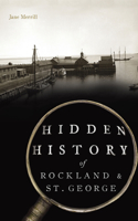 Hidden History of Rockland & St. George