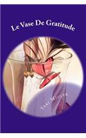 Le Vase De Gratitude