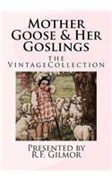 Mother Goose & Her Goslings