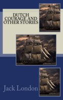 Dutch Courage and Other Stories