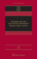 Firearms Law and the Second Amendment