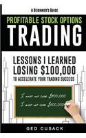 Profitable Stock Options Trading - A Beginner's Guide