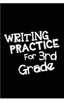 Writing Practice For 3rd Grade: School Notebook Journal Lined