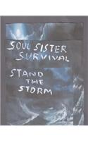Soul Sister Survival: Stand the Storm
