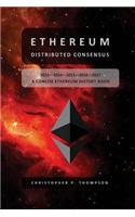 Ethereum - Distributed Consensus (A Concise Ethereum History Book)