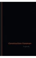 Construction Foreman Log (Logbook, Journal - 120 pages, 6 x 9 inches)