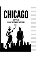 Chicago Style Blank Sheet Music Notebook (Musical Journal)