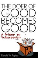 The Doer of Good Becomes Good: A Primer on Volunteerism(English)