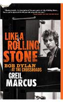 Like a Rolling Stone: Bob Dylan at the Crossroads(English)