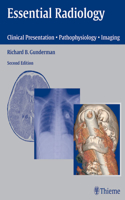 Essential Radiology: Clinical Presentation Pathophysiology Imaging
